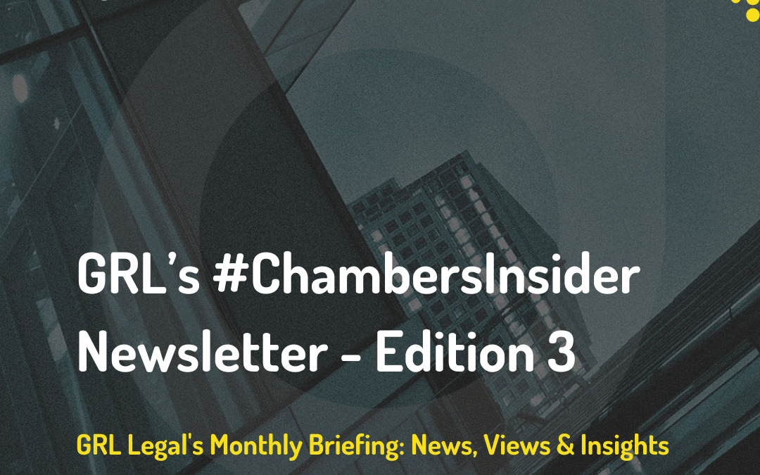 GRL’s #ChambersInsider – Edition 3